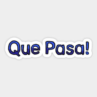 What Up in Spanish - (Blue) Sticker